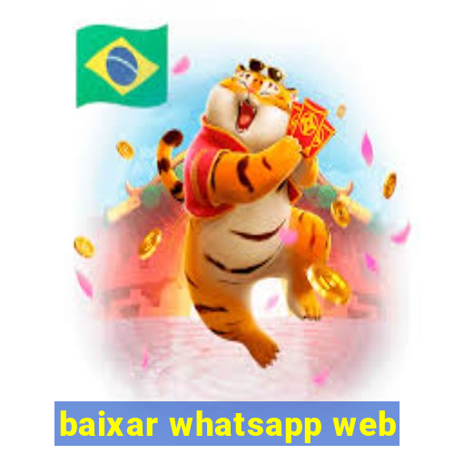 baixar whatsapp web